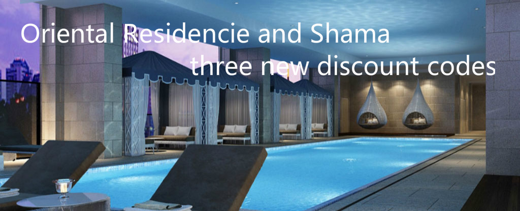Oriental Residencie and Shama three new discount codes