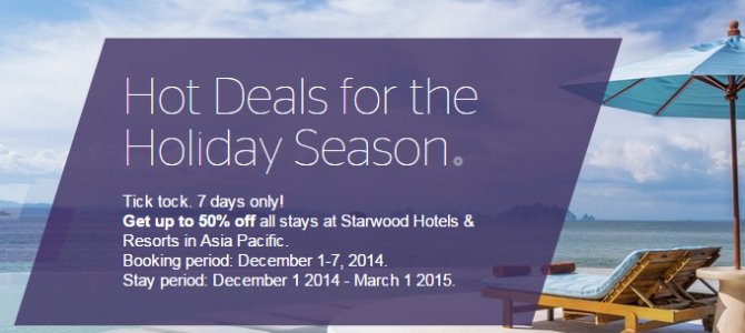 Starwood Redhot deal: Up to 50% off for Asia Pacific – Book by December 7, 2014