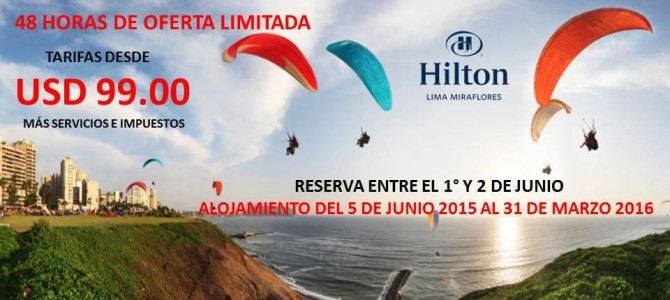 Hilton 48-hour flash sale – Hilton Lima Miraflores and Hilton Miami Airport hotel rate from $99 only – Book by June 2