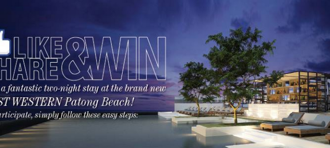 Win two-night stay at the brand new BEST WESTERN Patong Beach!