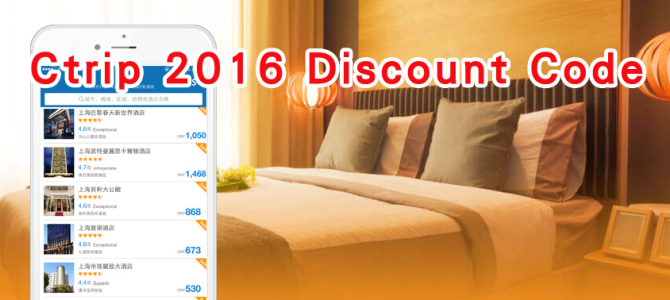 Ctrip 2016 discount code: Get 20 – 100 dollars off on hotel booking